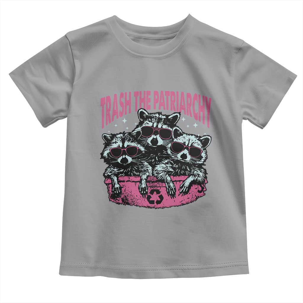 Funny Trash The Patriarchy Toddler T Shirt Feral Feminist Racoon TS11 Sport Gray Print Your Wear