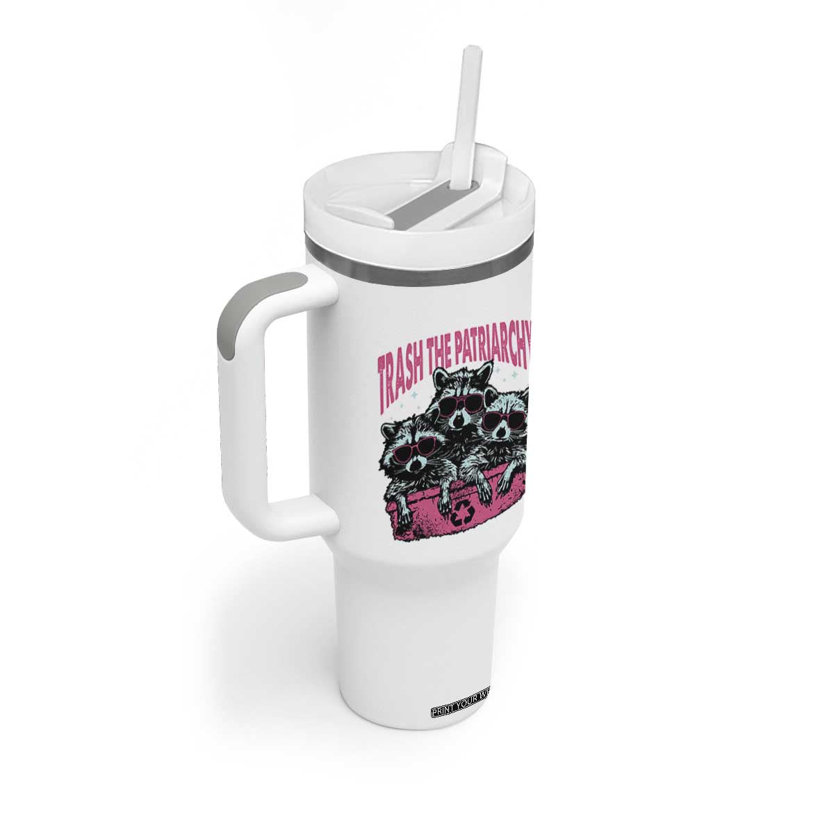 Funny Trash The Patriarchy Tumbler With Handle Feral Feminist Racoon TS11 Print Your Wear
