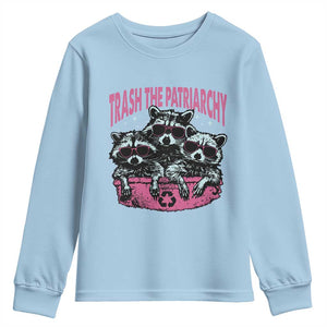 Funny Trash The Patriarchy Youth Sweatshirt Feral Feminist Racoon TS11 Light Blue Print Your Wear