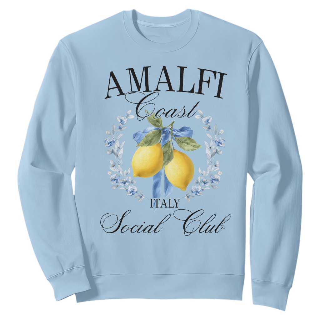 Amalfi Italy Coast Social Club Sweatshirt Coquette Bow Lemon Travel TS11 Light Blue Print Your Wear