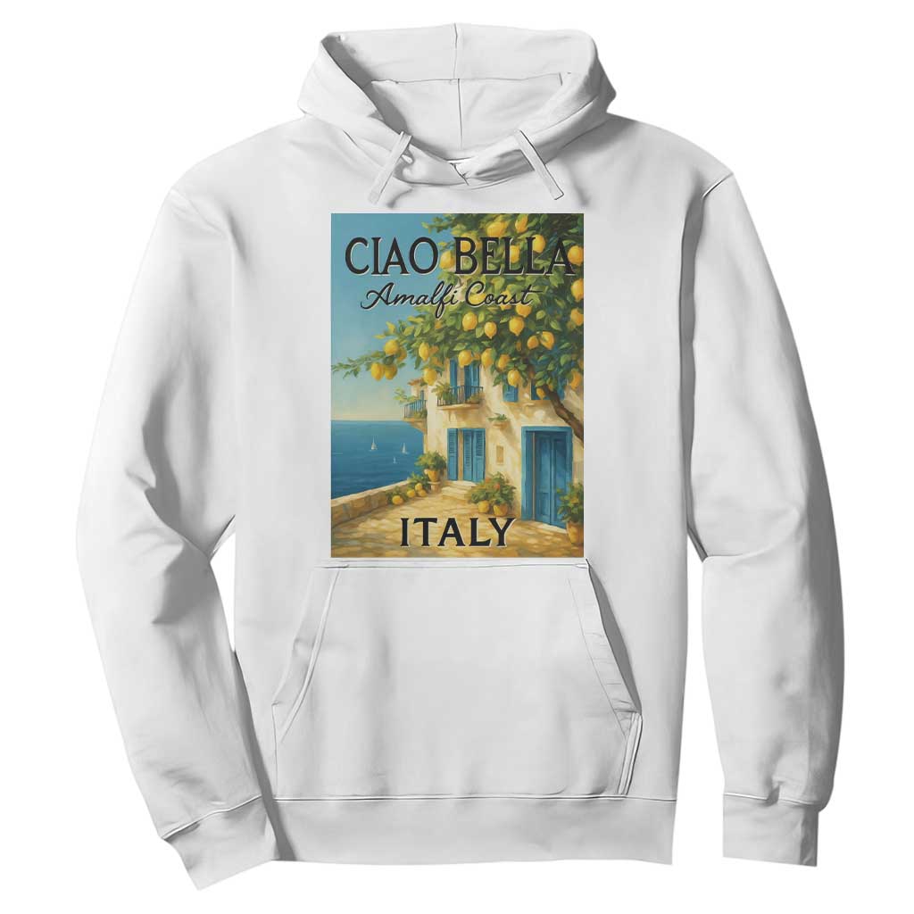 Italian Summer Amalfi Coast Hoodie Ciao Bella Italy Lemon TS11 White Print Your Wear