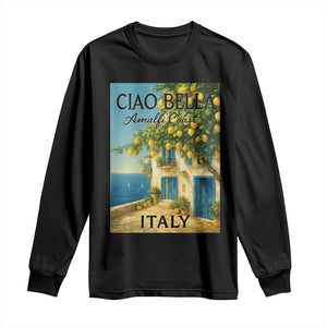 Italian Summer Amalfi Coast Long Sleeve Shirt Ciao Bella Italy Lemon TS11 Black Print Your Wear