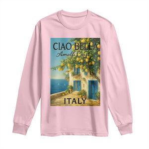 Italian Summer Amalfi Coast Long Sleeve Shirt Ciao Bella Italy Lemon TS11 Light Pink Print Your Wear