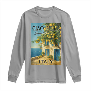 Italian Summer Amalfi Coast Long Sleeve Shirt Ciao Bella Italy Lemon TS11 Sport Gray Print Your Wear