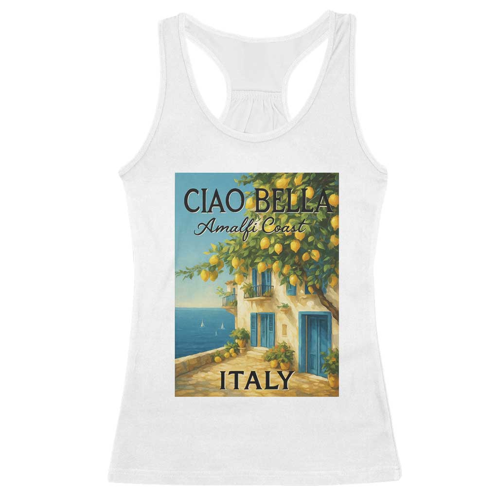 Italian Summer Amalfi Coast Racerback Tank Top Ciao Bella Italy Lemon TS11 White Print Your Wear
