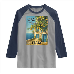 Italian Summer Amalfi Coast Raglan Shirt Ciao Bella Italy Lemon TS11 Sport Gray Navy Print Your Wear
