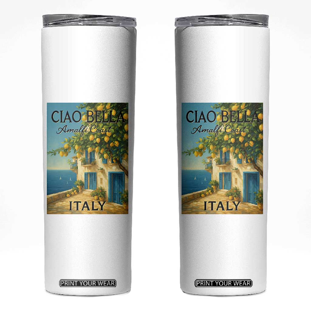 Italian Summer Amalfi Coast Skinny Tumbler Ciao Bella Italy Lemon TS11 White Print Your Wear