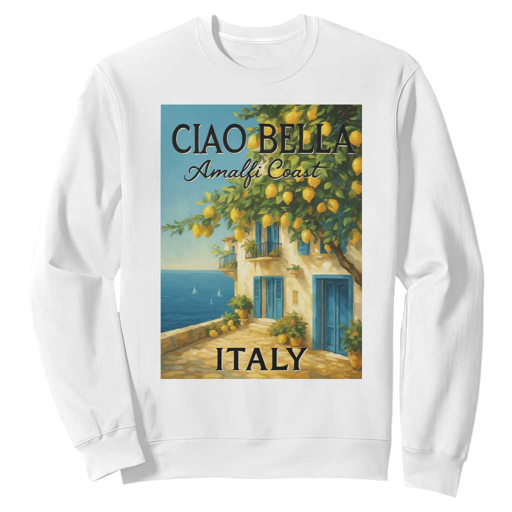 Italian Summer Amalfi Coast Sweatshirt Ciao Bella Italy Lemon TS11 White Print Your Wear