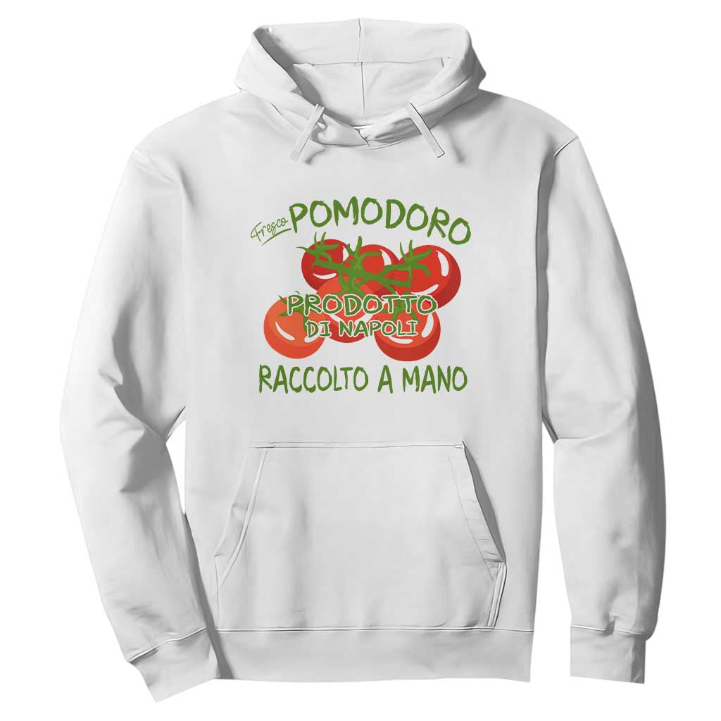 Italian Tomato Hoodie Fresco Pomodoro Prodotto Di Napoli Cottagecore Aesthetic TS11 White Print Your Wear