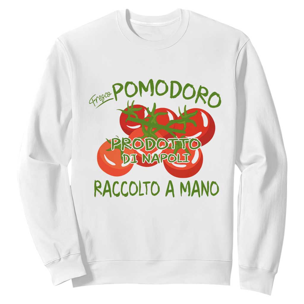 Italian Tomato Sweatshirt Fresco Pomodoro Prodotto Di Napoli Cottagecore Aesthetic TS11 White Print Your Wear