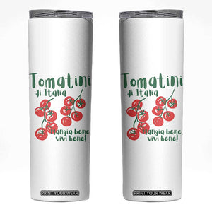 Italian Tomato Skinny Tumbler Tomatini Di Italia Vegetable Garden Lover TS11 White Print Your Wear