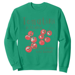 Italian Tomato Sweatshirt Tomatini Di Italia Vegetable Garden Lover TS11 Irish Green Print Your Wear
