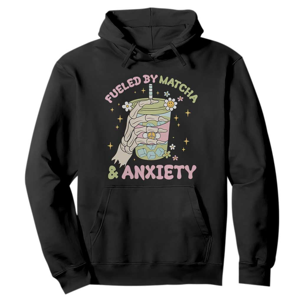 Funny Fueled By Matcha And Anxiety Hoodie Matcha Lover TS11 Black Print Your Wear