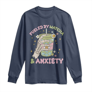 Funny Fueled By Matcha And Anxiety Long Sleeve Shirt Matcha Lover TS11 Navy Print Your Wear
