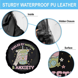 Funny Fueled By Matcha And Anxiety Spare Tire Cover Matcha Lover TS11 Print Your Wear