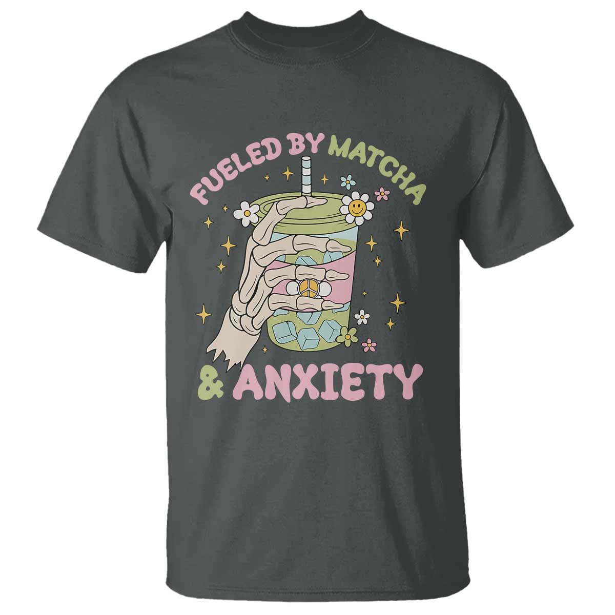 Funny Fueled By Matcha And Anxiety T Shirt Matcha Lover TS11 Dark Heather Print Your Wear