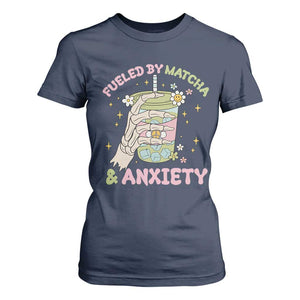 Funny Fueled By Matcha And Anxiety T Shirt For Women Matcha Lover TS11 Navy Print Your Wear