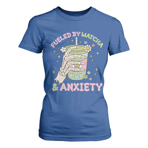 Funny Fueled By Matcha And Anxiety T Shirt For Women Matcha Lover TS11 Royal Blue Print Your Wear