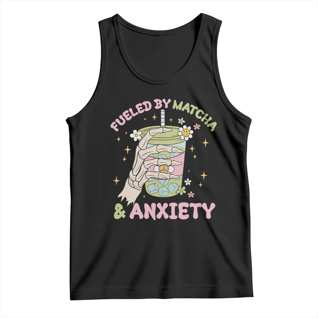 Funny Fueled By Matcha And Anxiety Tank Top Matcha Lover TS11 Black Print Your Wear