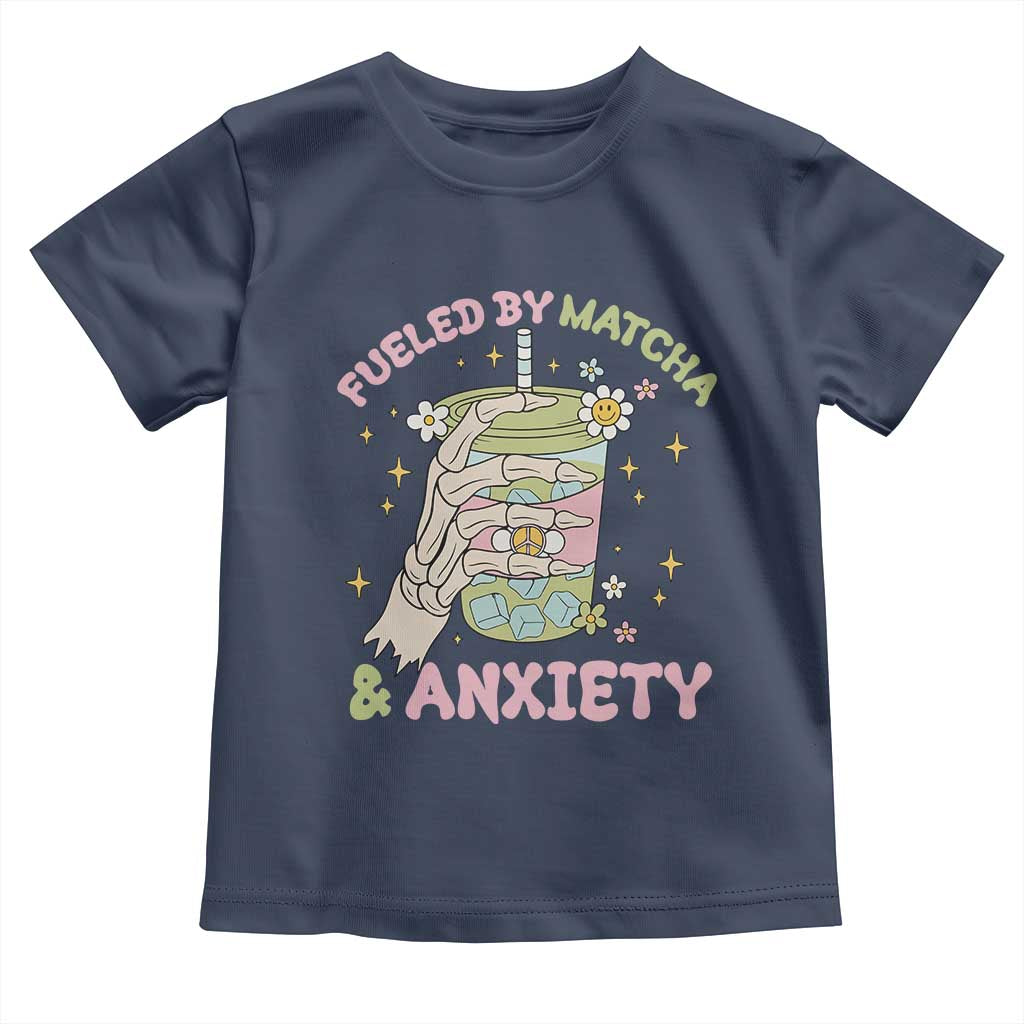 Funny Fueled By Matcha And Anxiety Toddler T Shirt Matcha Lover TS11 Navy Print Your Wear