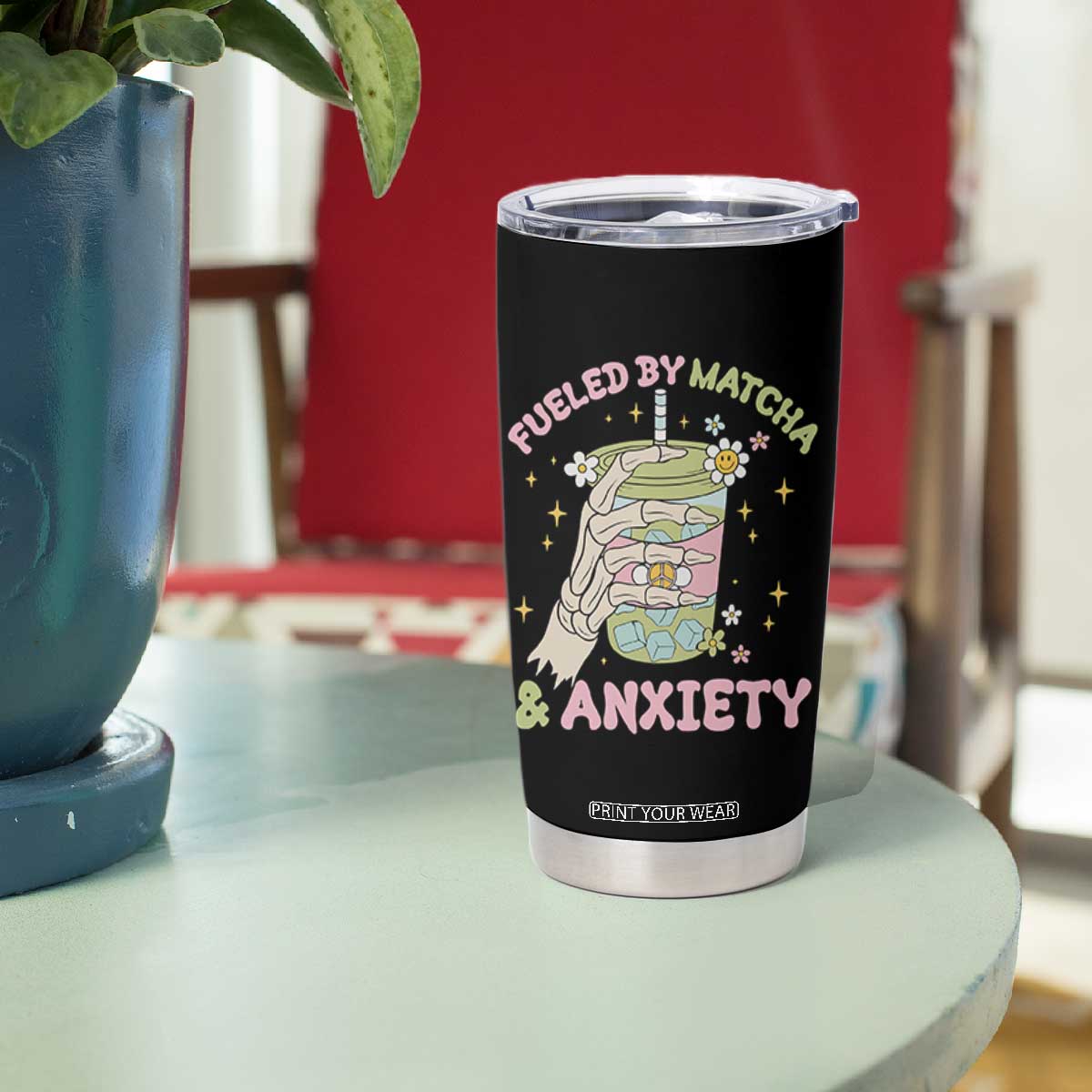 Funny Fueled By Matcha And Anxiety Tumbler Cup Matcha Lover TS11 Print Your Wear