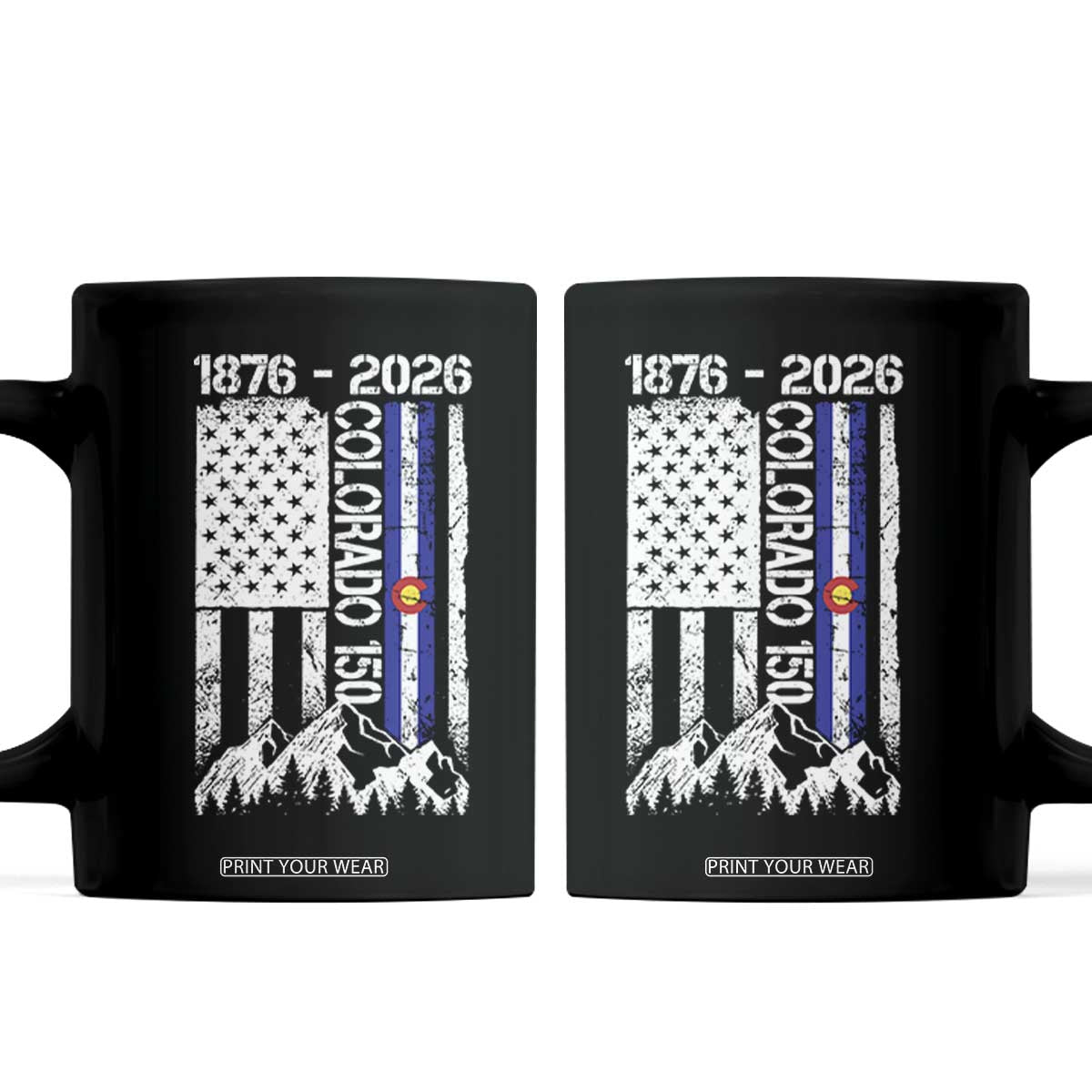 150 Years Colorado Sesquicentennial Anniversary 1876 2026 Coffee Mug Vintage Colorado American Flag TS11 Black Print Your Wear