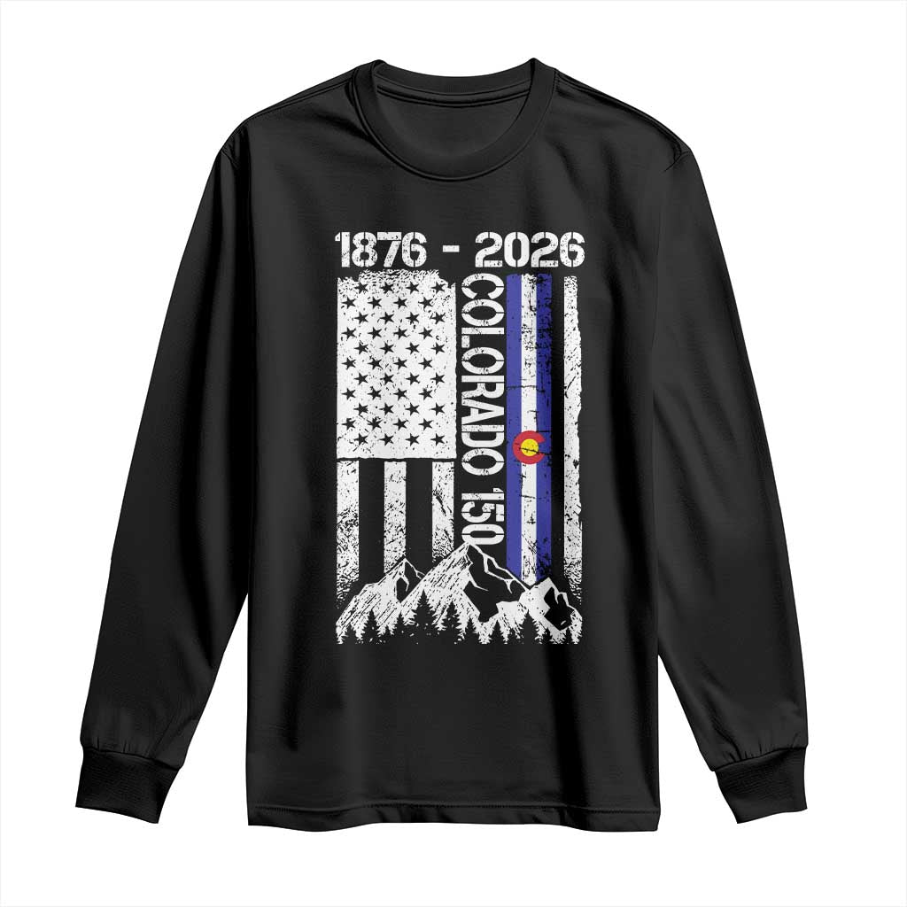 150 Years Colorado Sesquicentennial Anniversary 1876 2026 Long Sleeve Shirt Vintage Colorado American Flag TS11 Black Print Your Wear