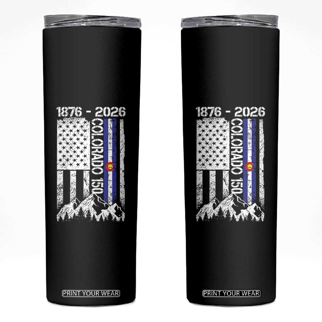 150 Years Colorado Sesquicentennial Anniversary 1876 2026 Skinny Tumbler Vintage Colorado American Flag TS11 Black Print Your Wear