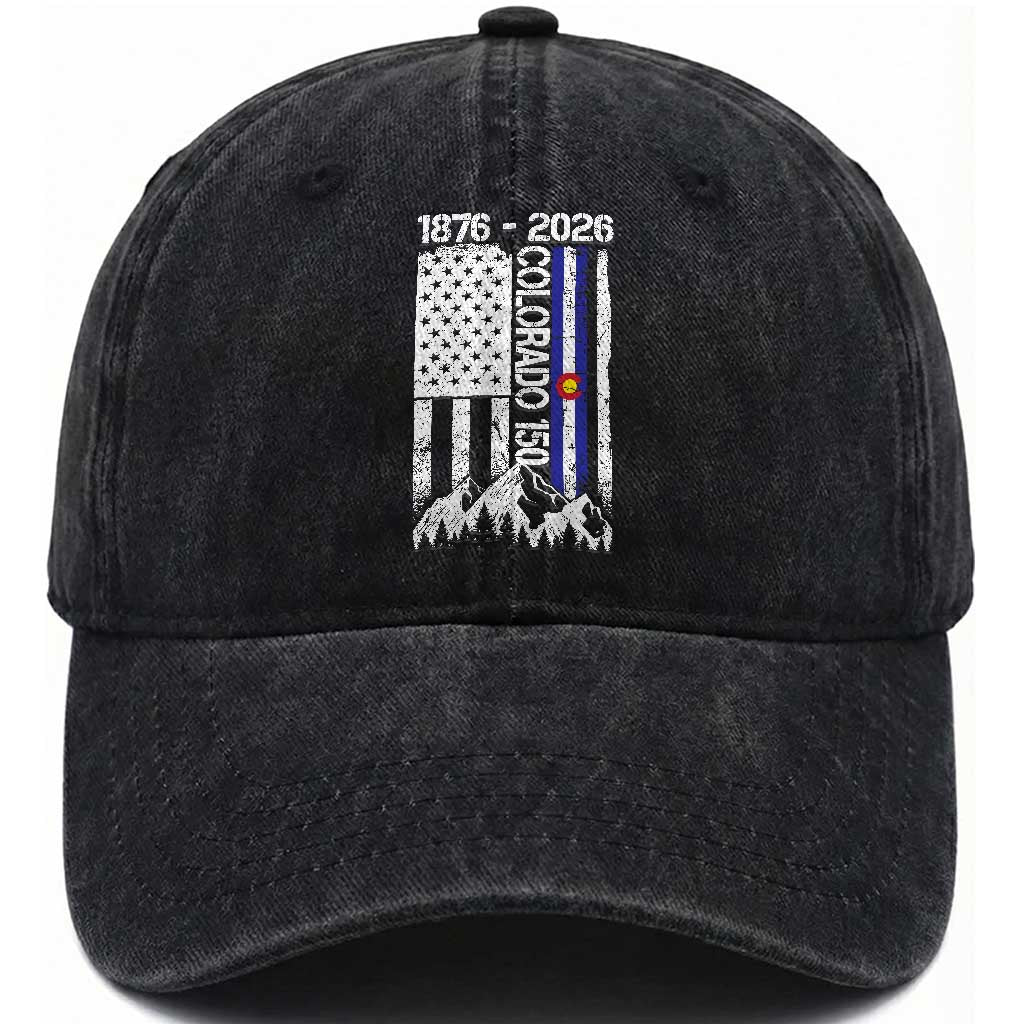 150 Years Colorado Sesquicentennial Anniversary 1876 2026 Washed Cotton Baseball Cap Vintage Colorado American Flag TS11 Print Your Wear