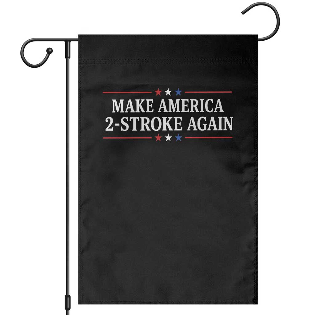 Funny 2 Stroke Motocross Lover Garden Flag Make America 2 Stroke Again TS11 Black Print Your Wear