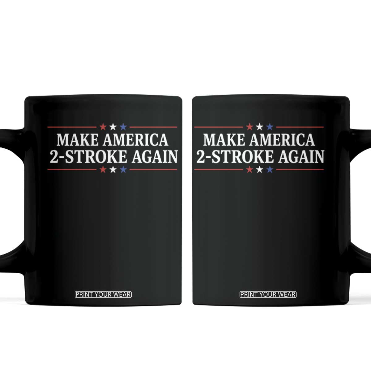 Funny 2 Stroke Motocross Lover Coffee Mug Make America 2 Stroke Again TS11 Black Print Your Wear
