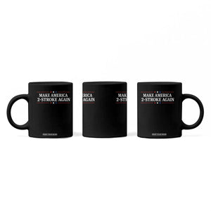 Funny 2 Stroke Motocross Lover Coffee Mug Make America 2 Stroke Again