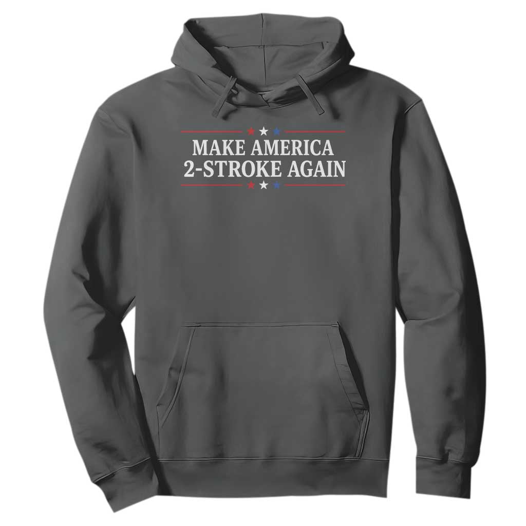 Funny 2 Stroke Motocross Lover Hoodie Make America 2 Stroke Again