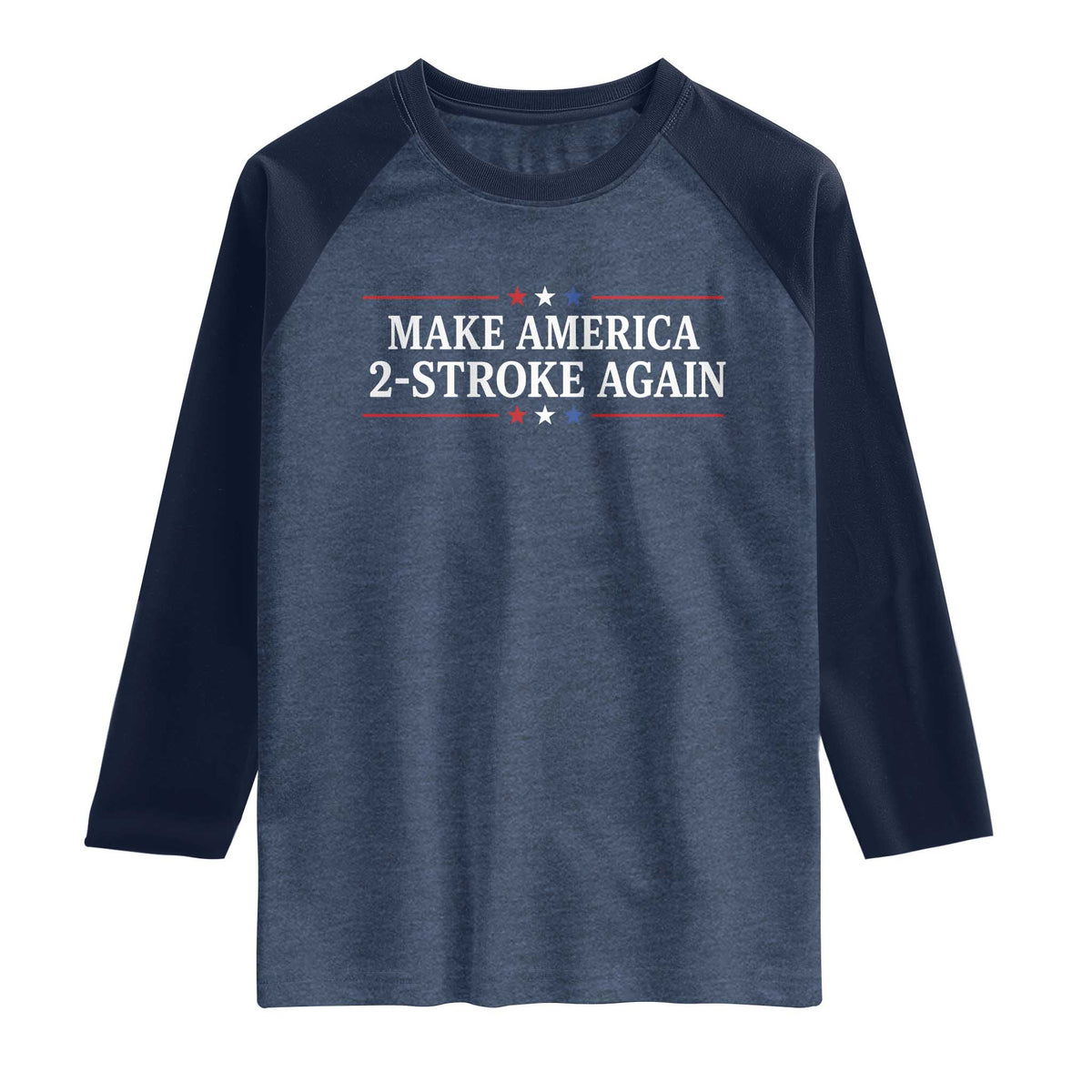 Funny 2 Stroke Motocross Lover Raglan Shirt Make America 2 Stroke Again