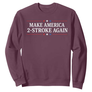 Funny 2 Stroke Motocross Lover Sweatshirt Make America 2 Stroke Again