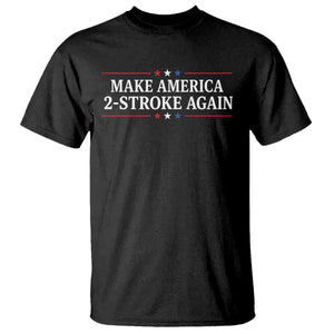 Funny 2 Stroke Motocross Lover T Shirt Make America 2 Stroke Again