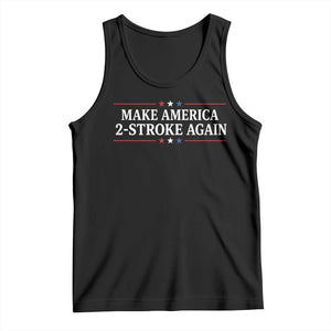 Funny 2 Stroke Motocross Lover Tank Top Make America 2 Stroke Again