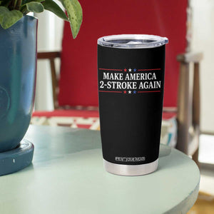 Funny 2 Stroke Motocross Lover Tumbler Cup Make America 2 Stroke Again