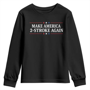 Funny 2 Stroke Motocross Lover Youth Sweatshirt Make America 2 Stroke Again