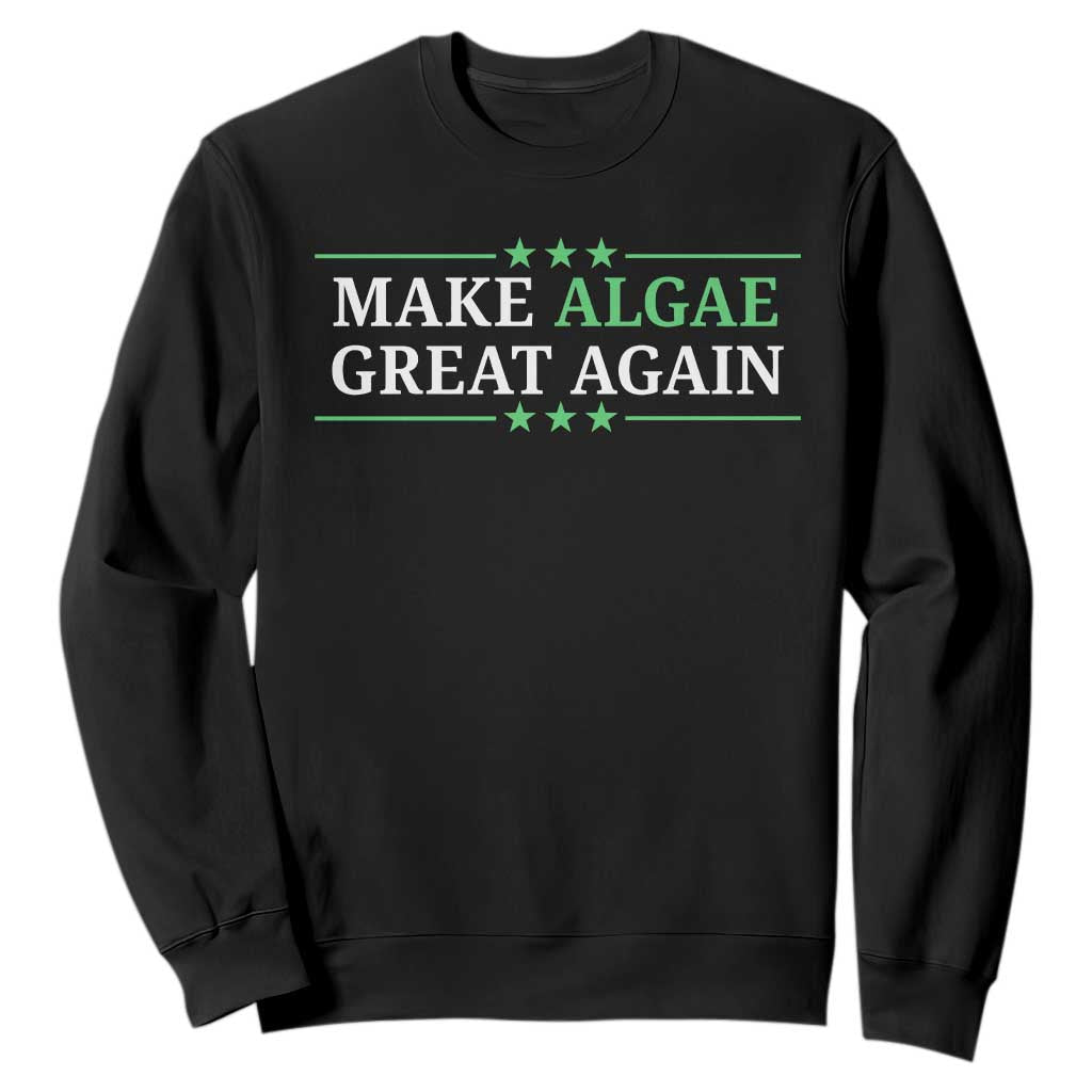 Make Algae Great Again Sweatshirt Funny Political Satire Lincoln Reflecting Pool