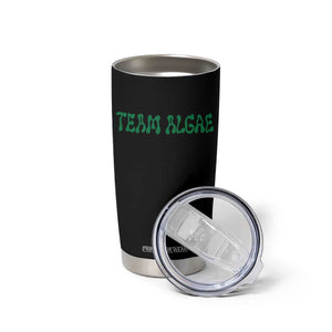 Team Algae Tumbler Cup Political Satire Lincoln Reflecting Pool Midterm TS11 Print Your Wear