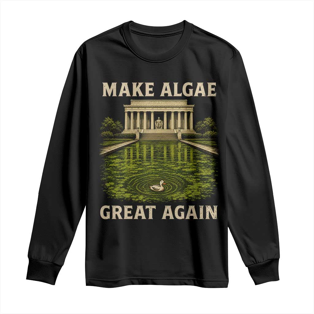 Make Algae Great Again Long Sleeve Shirt Funny Lincoln Memorial Reflecting Pool