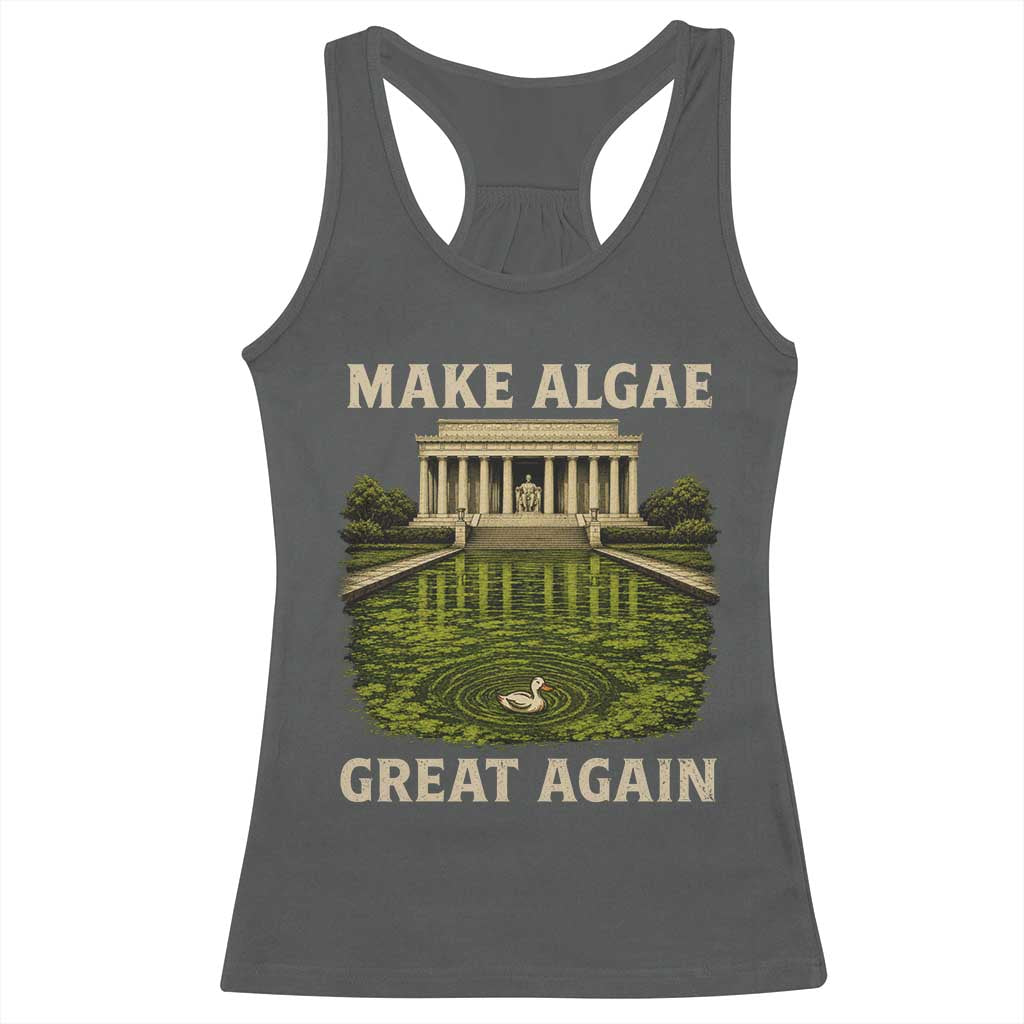 Make Algae Great Again Racerback Tank Top Funny Lincoln Memorial Reflecting Pool