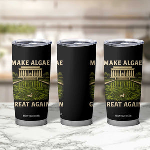 Make Algae Great Again Tumbler Cup Funny Lincoln Memorial Reflecting Pool