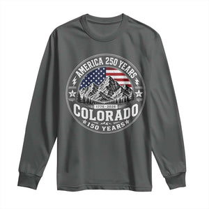 Colorado 150 America 250 Years Long Sleeve Shirt Colorado Sesquicentennial Anniversary 1876 2026