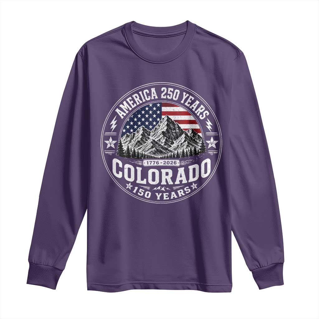 Colorado 150 America 250 Years Long Sleeve Shirt Colorado Sesquicentennial Anniversary 1876 2026