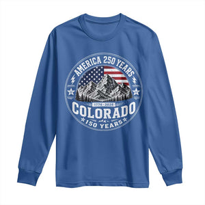 Colorado 150 America 250 Years Long Sleeve Shirt Colorado Sesquicentennial Anniversary 1876 2026