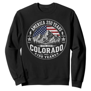 Colorado 150 America 250 Years Sweatshirt Colorado Sesquicentennial Anniversary 1876 2026