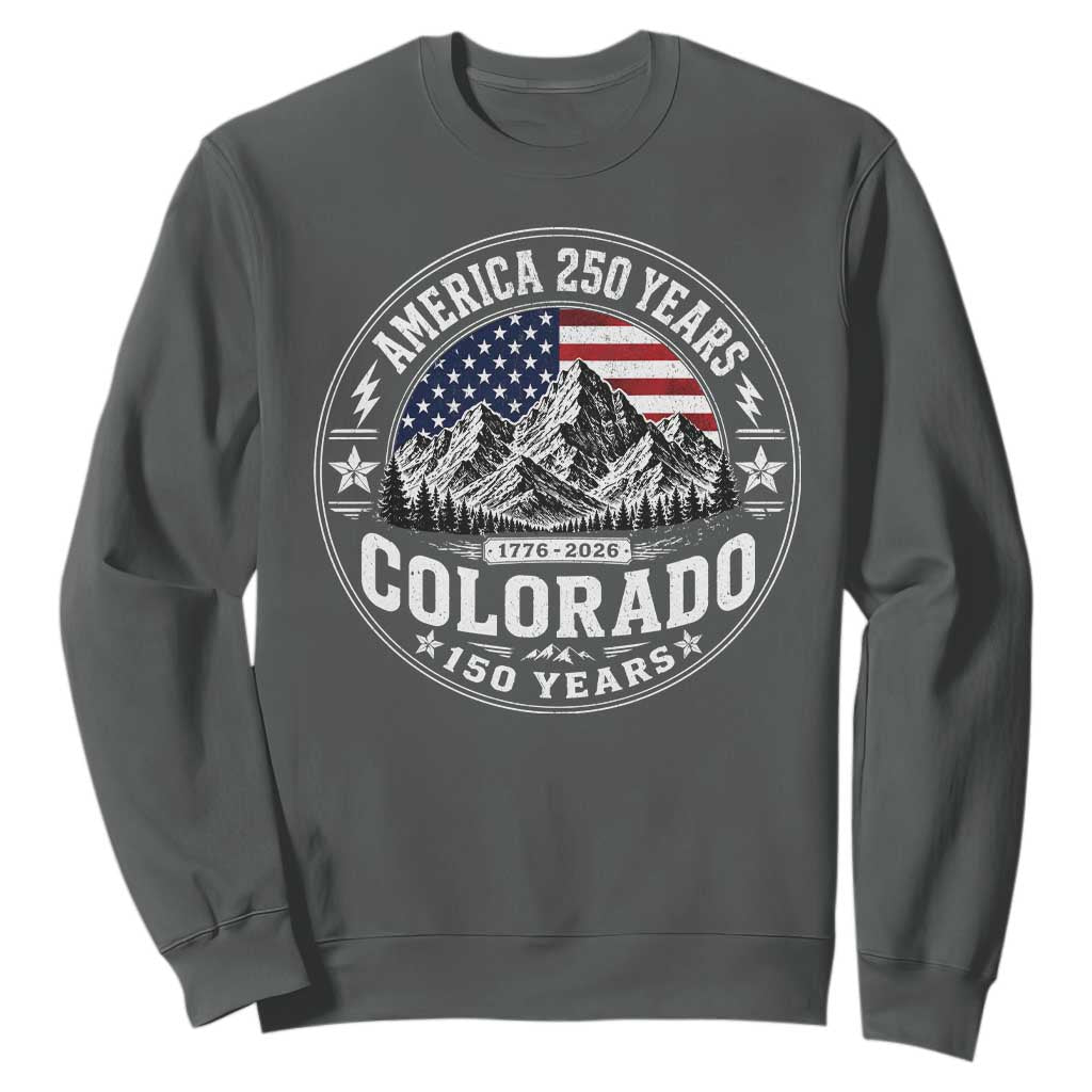 Colorado 150 America 250 Years Sweatshirt Colorado Sesquicentennial Anniversary 1876 2026