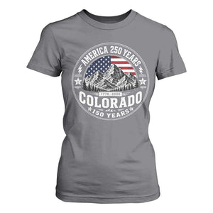 Colorado 150 America 250 Years T Shirt For Women Colorado Sesquicentennial Anniversary 1876 2026